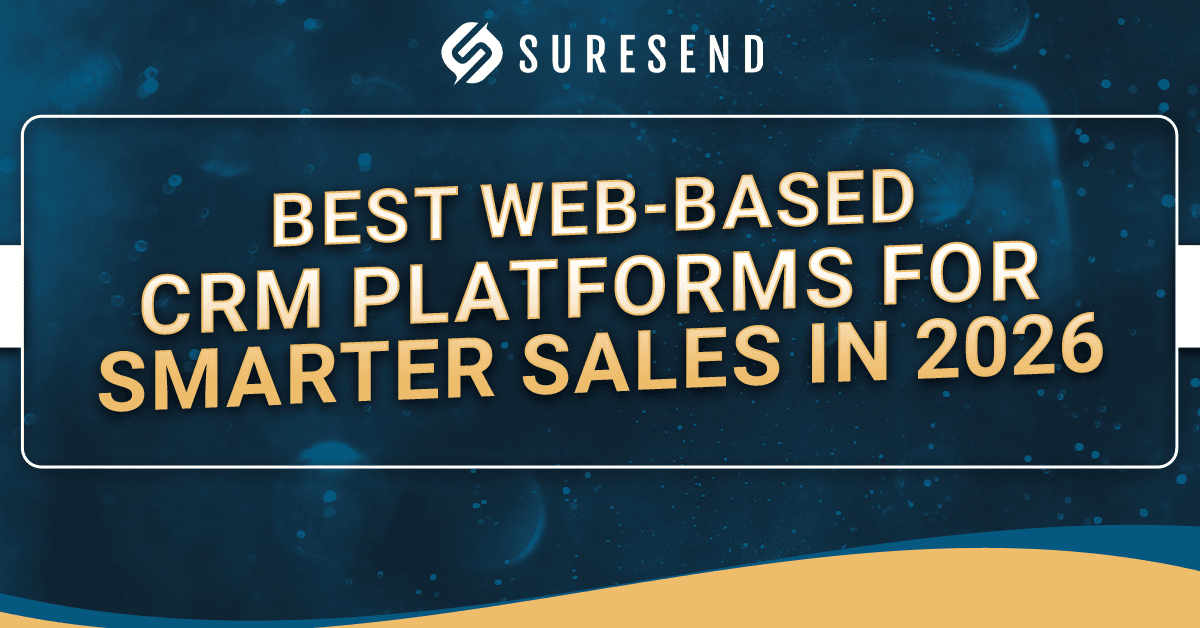ALT tag: Digital banner for Suresend CRM Resource Center showcasing top web-based CRM platforms for sales 2026 on blue background. Caption: Best Web-Based CRM Platforms for Smarter Sales in 2026 – Featured by Suresend CRM Resource Center. Description: Suresend digital banner highlights the best web-based CRM platforms for effective sales in 2026, set on a blue and gold background.