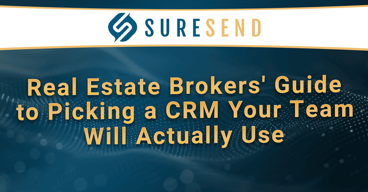 SureSend CRM Resource Center banner: Guide to CRM for Real Estate Brokers, best real estate CRM tool, blue background, yellow text.