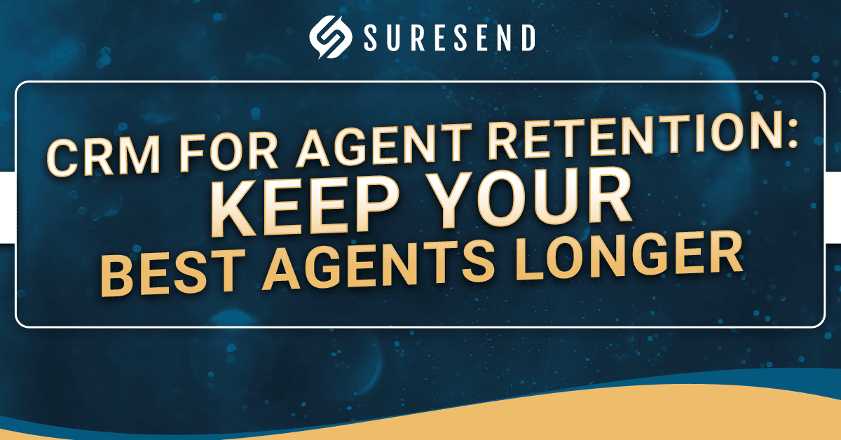 ALT: Suresend CRM Resource Center banner—improve agent retention with top CRM tools, blue background, yellow accents, logo Caption: Boost Agent Retention with Suresend CRM—Expert Tools & Strategies Description: The Sure Send CRM Resource Center digital banner features the Suresend logo and the phrase "CRM for agent retention: Keep your best agents longer" on a blue background with yellow accents, emphasizing essential tools to improve CRM performance and retain top agents.