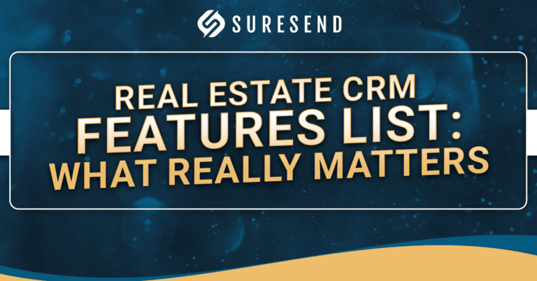 ALT: Blue banner with Suresend logo and "Real Estate CRM Features List: What Really Matters" in bold text; CRM features highlighted. Caption: Discover top real estate CRM features with Suresend’s resource center—find out what matters for effective client management. Description: Suresend blue banner showcases key real estate CRM features, highlighting essential tools for agents and brokers seeking the best CRM solutions.