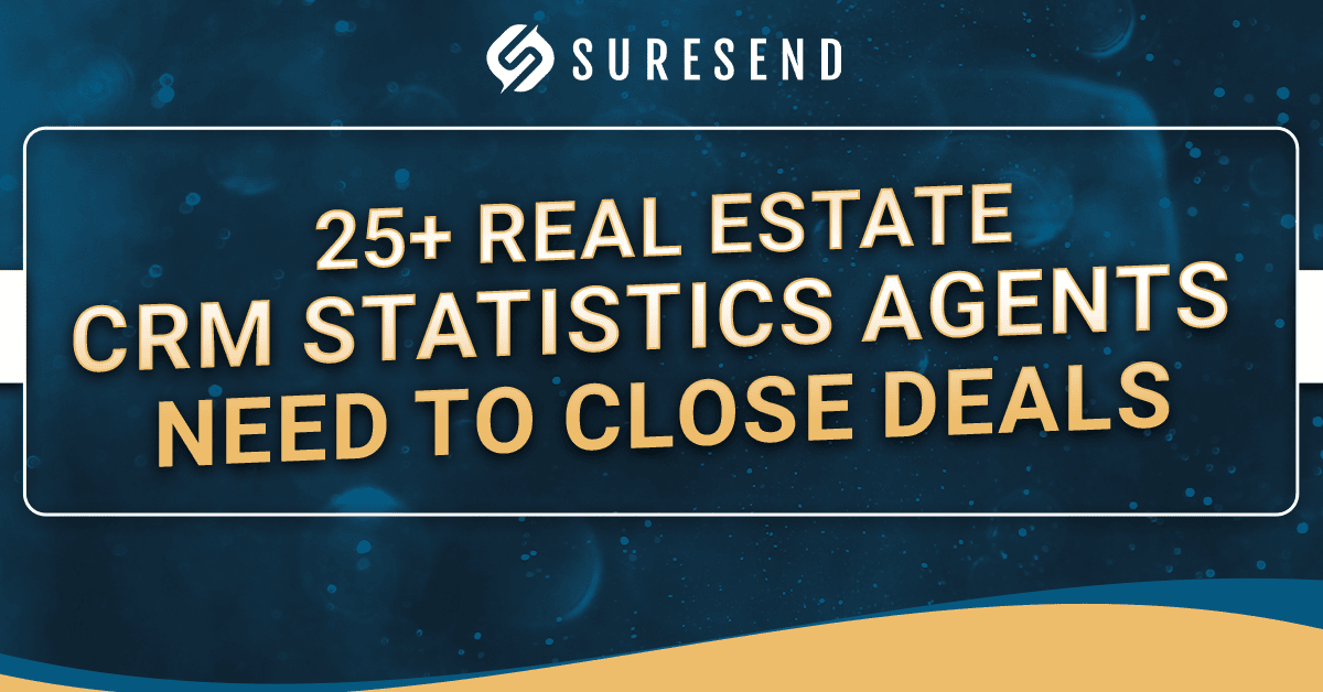 Alt: Suresend logo with "25+ Real Estate CRM Statistics Agents Need to Close Deals" in bold yellow on blue, for agents' CRM insights. Caption: Discover key real estate CRM statistics for agents—Suresend graphic showcases vital data to help close more property deals. Description: Blue Suresend Resource Center graphic highlights "25+ Real Estate CRM Statistics Agents Need to Close Deals" in bold yellow, perfect for agents seeking top real estate CRM insights and success strategies.