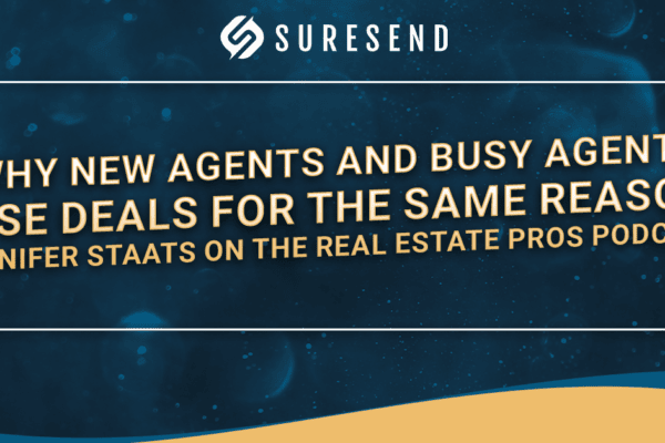ALT tag: Suresend logo graphic on The Real Estate Pros Podcast with Jennifer Staats, tips for real estate agents, blue gold accents. Caption: Suresend CRM Resource Center podcast episode featuring Jennifer Staats on why agents lose real estate deals. Description: Graphic from Sure Send CRM Resource Center shows Suresend logo and text about new and busy real estate agents losing deals, featuring Jennifer Staats on The Real Estate Pros Podcast; blue and gold design elements optimize visual impact.