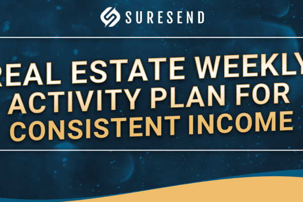 ALT: Suresend banner showing "Real Estate Weekly Activity Plan for Consistent Income" on blue with gold and white accents Caption: Optimize your real estate strategy with Suresend CRM—weekly activity plan banner for consistent income and productivity Description: Banner from the Sure Send CRM Resource Center featuring the Suresend logo and bold text, "Real Estate Weekly Activity Plan for Consistent Income," designed on a blue background with gold and white accents to promote essential real estate sales activities for better lead generation, client management, and steady commission growth.