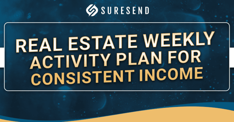 ALT: Suresend banner showing "Real Estate Weekly Activity Plan for Consistent Income" on blue with gold and white accents Caption: Optimize your real estate strategy with Suresend CRM—weekly activity plan banner for consistent income and productivity Description: Banner from the Sure Send CRM Resource Center featuring the Suresend logo and bold text, "Real Estate Weekly Activity Plan for Consistent Income," designed on a blue background with gold and white accents to promote essential real estate sales activities for better lead generation, client management, and steady commission growth.