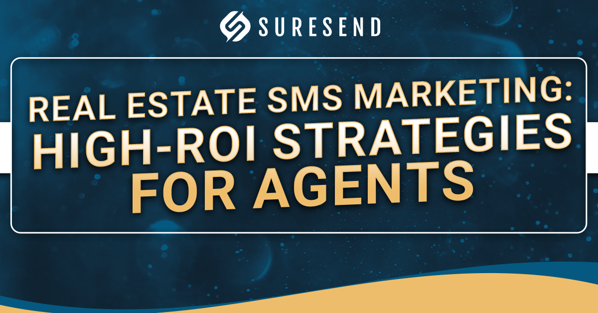 ALT tag: Suresend banner for Real Estate SMS Marketing High-ROI Strategies for Agents in yellow and white on blue, CRM resource center Caption: Real estate SMS marketing strategies banner by Suresend—boost ROI with innovative methods for agents Description: Suresend CRM Resource Center banner featuring high-ROI real estate SMS marketing strategies for agents, blue background.