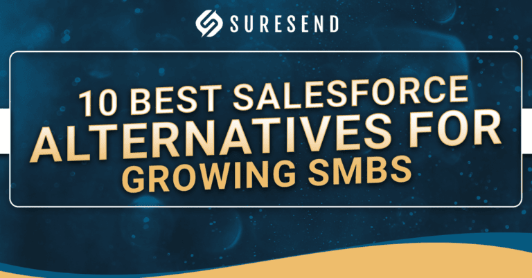 ALT: Suresend banner highlights "10 Best Salesforce Alternatives for Growing SMBs" on blue background; ideal for CRM solutions research. Caption: Discover the 10 best Salesforce alternatives for growing SMBs with Suresend—explore top CRM platforms and boost business growth. Description: Sure Send CRM Resource Center image banner featuring the Suresend logo and "10 Best Salesforce Alternatives for Growing SMBs" text, set on a blue background with abstract patterns and a yellow accent. Ideal visual for users searching top-rated Salesforce alternative CRMs.