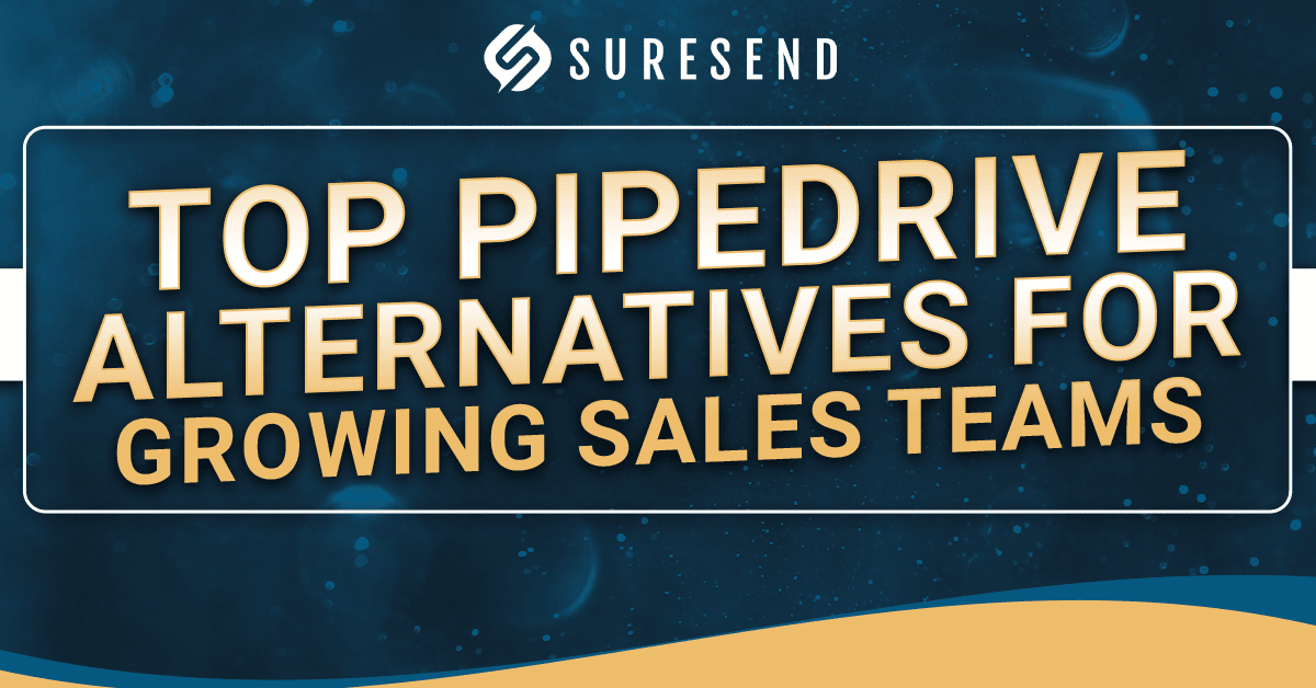ALT tag: Suresend logo graphic featuring "Top Pipedrive Alternatives for Growing Sales Teams" on a blue background with yellow curve, showcasing best Pipedrive CRM alternatives for sales growth. Caption: Discover the top Pipedrive alternatives with Suresend—optimized CRM solutions for growing sales teams. Description: This image from Sure Send CRM Resource Center displays the Suresend logo and headline "Top Pipedrive Alternatives for Growing Sales Teams" against a blue background accented by a yellow curve. The graphic highlights leading Pipedrive competitors, emphasizing effective CRM tools to boost business sales performance.