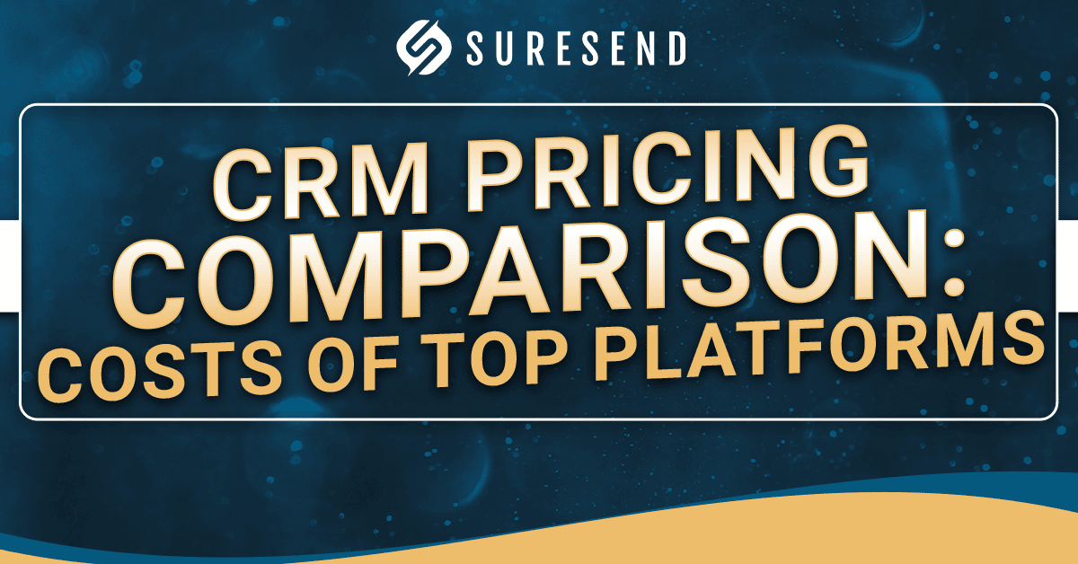 ALT tag: CRM Pricing Comparison chart featuring Suresend logo atop bold title, blue background with gold curve, showcasing a detailed cost breakdown of leading CRM platforms. Caption: Comprehensive CRM pricing comparison—explore top platform costs and features with Suresend’s easy-to-understand chart. Description: The image displays a prominent 'CRM Pricing Comparison: Costs of Top Platforms' headline beneath the Suresend logo on a striking blue background with an elegant gold curve at the bottom, visually introducing an in-depth comparison of prices and features among major CRM providers, tailored for visitors to the Sure Send CRM Resource Center.