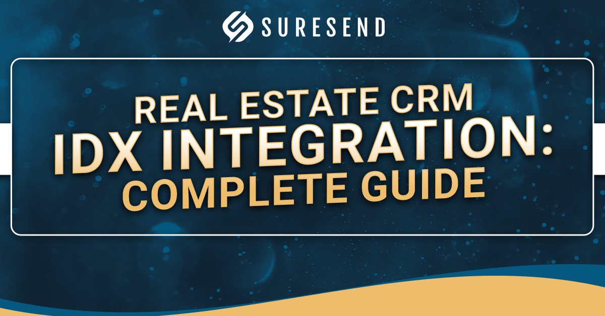 A graphic with the Suresend logo and the text: “Real Estate CRM IDX Integration: Complete Guide” on a blue background with a yellow curved shape at the bottom, highlighting the essential steps for seamless Real Estate CRM IDX Integration.