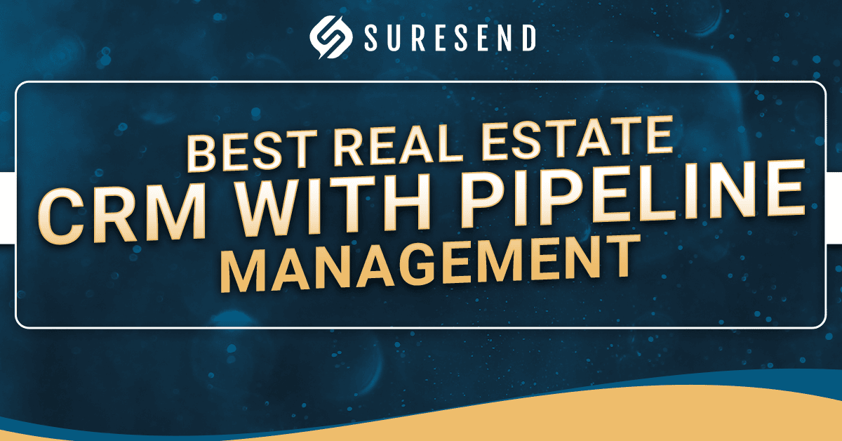 Banner featuring the Suresend logo and the text: “Best Real Estate CRM with Pipeline Management” on a blue background enhanced by abstract light patterns, with a striking gold accent at the bottom.