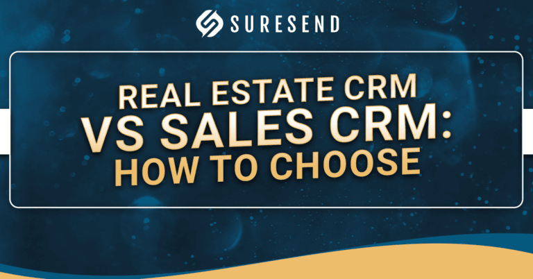 A banner with the text: “Suresend. Real Estate CRM vs Sales CRM: How to Choose” on a blue background with a yellow curve at the bottom, highlighting the key differences between Real Estate CRM vs Sales CRM for your business needs.